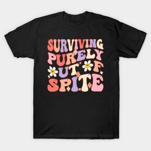 Surviving Purely Out Of Spite T-Shirt